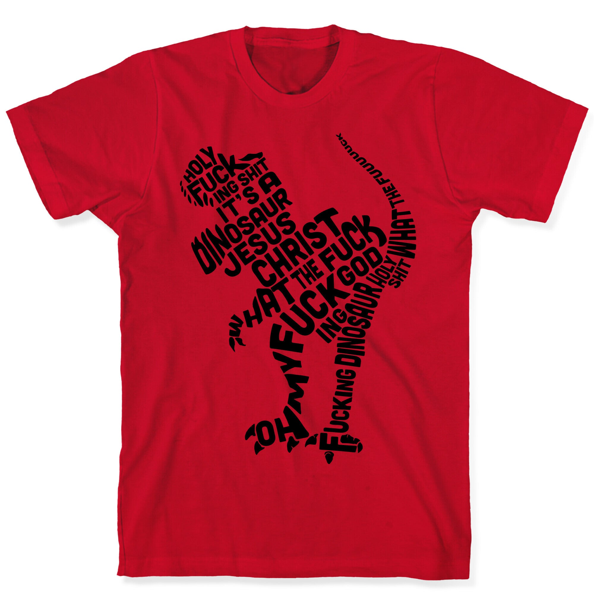 Holy Fucking Shit It's a Dinosaur T-Shirt